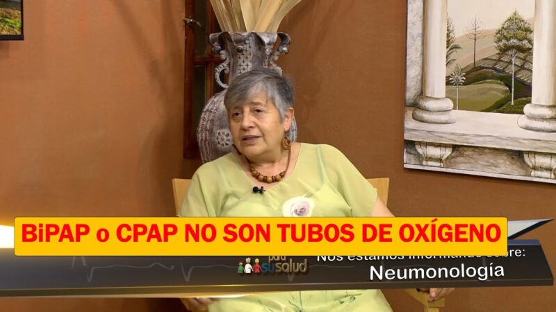 BiPAP o CPAP no es un tubo de oxigeno